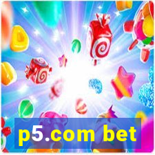 p5.com bet